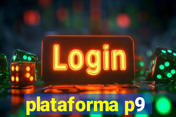 plataforma p9